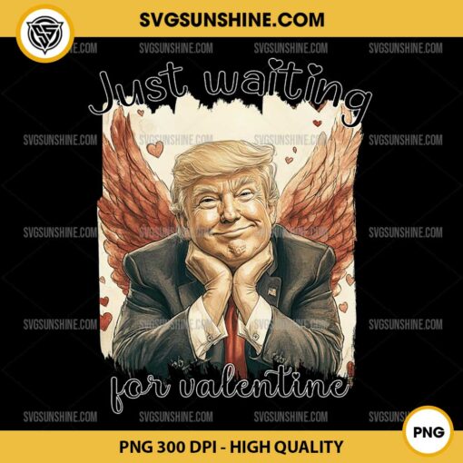 Just Waiting For Valentine PNG, Funny Trump Valentine PNG