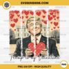 Retro Donald Trump Valentine PNG, Trump Is My Valentine PNG, Funny Valentine's Day PNG