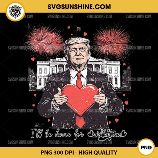 Retro Trump Valentine PNG, I'll Be Home For Valentine Funny Trump PNG