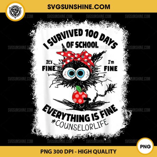 I Survived 100 Days Of School Its Fine PNG, Counselorlife Funny Cat PNG