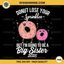 I'm Going to be a Big Sister 2025 PNG, Donut Baby PNG