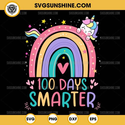 100 Days Smarter SVG, Unicorn Happy 100 Days of School SVG