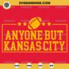 Anyone But Kansas City SVG, Kansas City Chiefs SVG