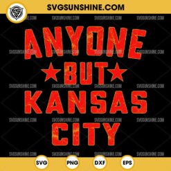 Anyone but Kansas City SVG, KC Chiefs SVG, Football SVG