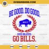 Be Good Do Good God Bless Go Bills SVG, Josh Allen Buffalo Bills MVP 17 SVG