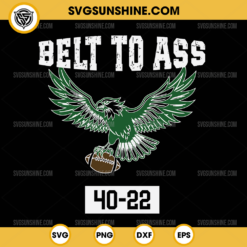 Belt To ASS 40 22 SVG, Philadelphia Eagles SVG