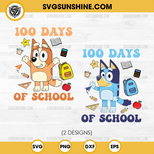 Bluey And Bingo 100 Days Of School SVG, Bluey School Teacher SVG