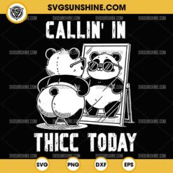 Callin' in Thicc Today Panda PNG, Funny Panda PNG