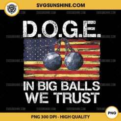 D.O.G.E. In Big Balls We Trust PNG, Doge American Flag PNG