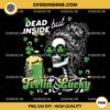 Dead Inside But Feeling Lucky PNG, Skeleton St Patricks Day PNG