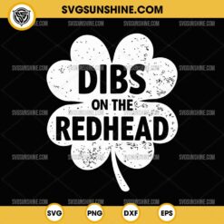 Dibs On The Redhead SVG, Funny St Patricks Day SVG