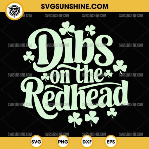 Dibs On The Redhead SVG, St Patricks Day SVG