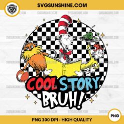 Dr Seuss Cool Story Bruh! PNG, The Cat in the Hat PNG