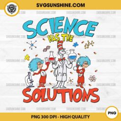 Dr Seuss Science Has The Solutions PNG, Science Dr Seuss Day PNG