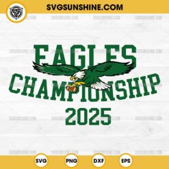 Eagles Championship 2025 SVG File, Philadelphia Eagles Super Bowl LIX 2025 SVG