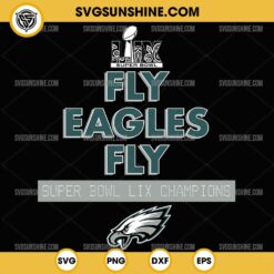 Fly Eagles Fly SVG, Super Bowl LIX Champions SVG, Philadelphia Eagles SVG