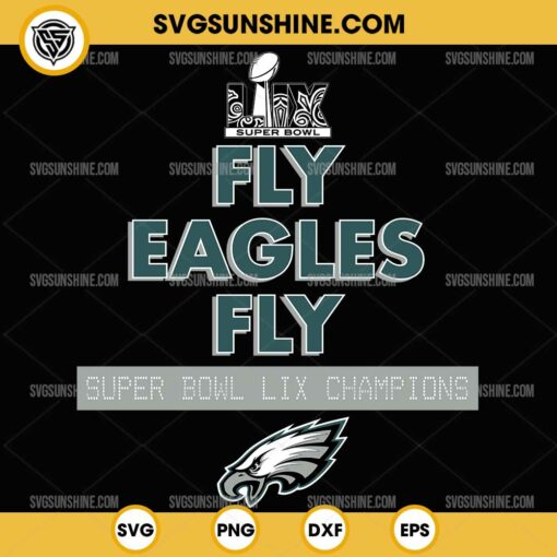 Fly Eagles Fly SVG, Super Bowl LIX Champions SVG, Philadelphia Eagles SVG