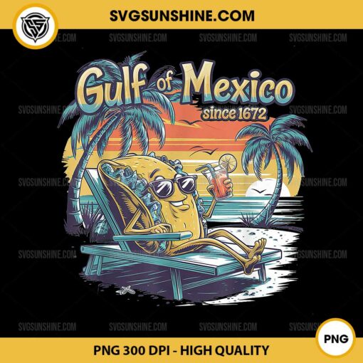 Gulf of Mexico since 1672 Vintage Beach PNG, Taco Gulf of Mexico PNG