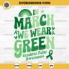 In March We Wear Green SVG, Cerebral Palsy Awareness SVG PNG