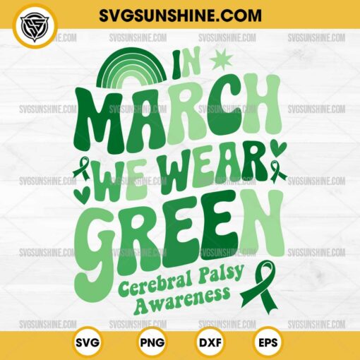 In March We Wear Green SVG, Cerebral Palsy Awareness SVG PNG