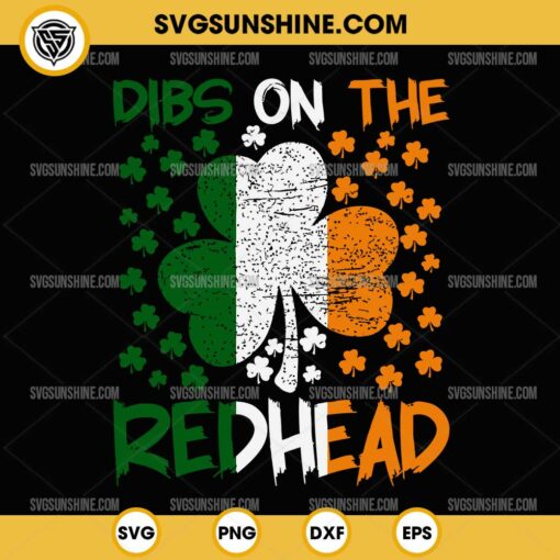 Irish Flag Shamrock SVG, Dibs On The Redhead SVG, Funny Irish St Patricks Day SVG