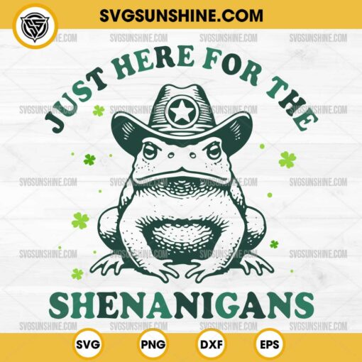 Just Here For The Shenanigans SVG, Cowboy Frog St Patrick's Day SVG