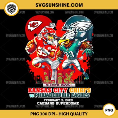 Kansas City Chiefs Vs Philadelphia Eagles Super Bowl 2025 PNG, Chiefs