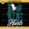 Love Hurts Eagles SVG, Jalen Hurts SVG, Philadelphia Eagles SVG