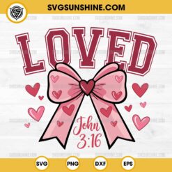 Loved John 3 16 SVG, Valentine's Day Coquette Bow Christian SVG