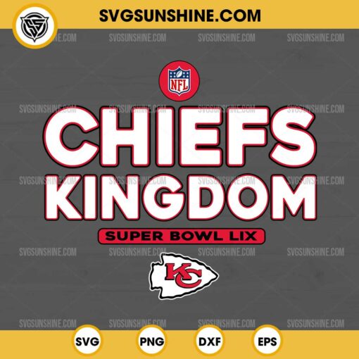 NFL Chiefs Kingdom SVG, Kansas City Chiefs Super Bowl LIX SVG