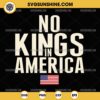 No Kings In America SVG, Democracy United States Independence SVG