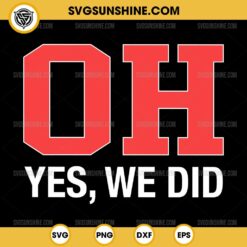 Ohio State Buckeyes OH Yes We Did SVG, Ohio State Buckeyes football SVG