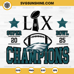 Philadelphia Eagles 2025 Super Bowl LIX Champions SVG, Eagles Super Bowl Champions SVG