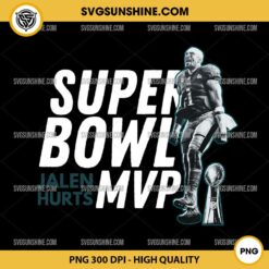 Philadelphia Eagles Jalen Hurts Super Bowl Mvp PNG, Super Bowl LIX PNG