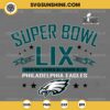 Philadelphia Eagles Super Bowl LIX SVG, Super Bowl 2025 SVG