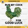 Rub My Cock For Good Luck PNG, Chicken St Patrick's Day PNG