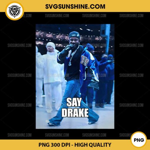 Say Drake PNG, Funny Kendrick Lamar PNG