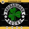 Shenanigans Squad St. Patrick's Day SVG, Irish Shamrock SVG