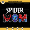 Spider Mom SVG, Spiderman Mother's Day SVG