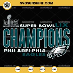 Super Bowl LIX Champions Philadelphia Eagles SVG, Philadelphia Eagles Super Bowl 2025 Victory SVG