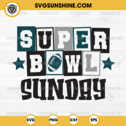 Super Bowl Sunday Eagles SVG, Philadelphia Eagles Super Bowl SVG