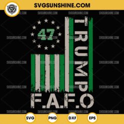 Trump FAFO F Around Find Out SVG, US Flag Trump St. Patrick's Day SVG