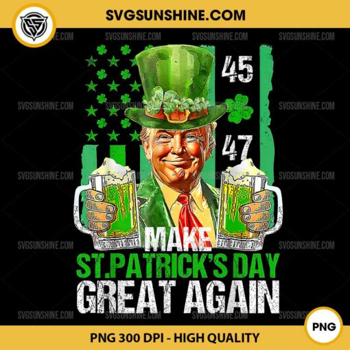 Trump Make St Patrick's Day Great Again PNG, Shamrock Trump Irish PNG