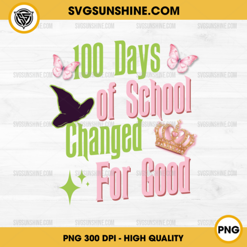 Wicked 100 Days of School Changed For Good PNG, Wicked 100th day of school PNG, Wicked School PNG