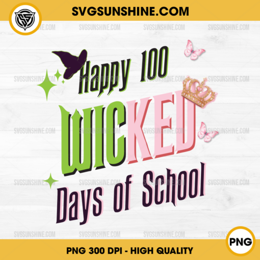 Wicked Happy 100 Days of School PNG, Wicked 100th day of school PNG, Wicked School PNG