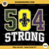 504 Strong PNG, Nola Strong New Orleans Support Never Forget PNG