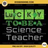 Lucky To Be A Science Teacher PNG, Chemistry St Patricks Day PNG