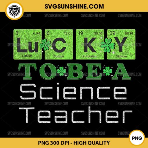 Lucky To Be A Science Teacher PNG, Chemistry St Patricks Day PNG