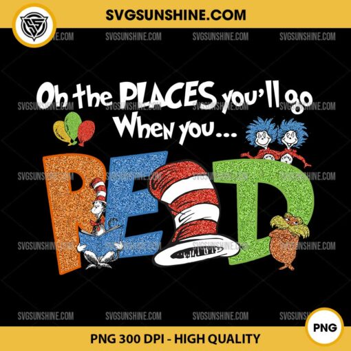 Dr Seuss Oh The Places You Will Go PNG, Dr Seuss Read Across America PNG