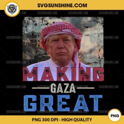 Trump Making Gaza Great PNG, Funny Trump President PNG